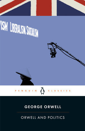 Orwell and Politics Paperback by George Orwell