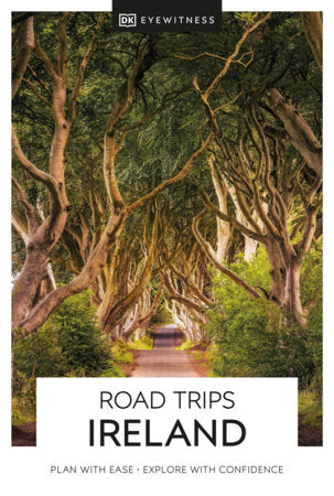 DK Eyewitness Road Trips Ireland Paperback by DK Eyewitness