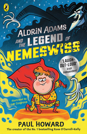 Aldrin Adams and the Legend of Nemeswiss Paperback by Paul Howard