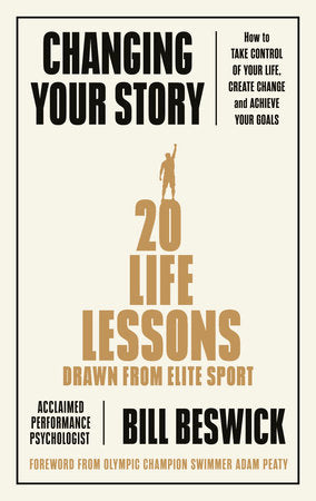 Changing Your Story Paperback by Bill Beswick