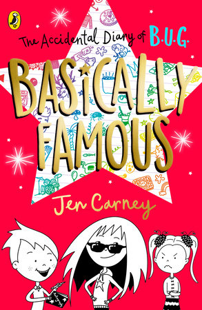 The Accidental Diary of B.U.G.: Basically Famous Paperback by Jen Carney