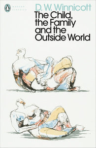 The Child, the Family, and the Outside World Paperback by D. W. Winnicott