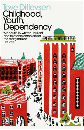 Childhood, Youth, Dependency Paperback by Tove Ditlevsen