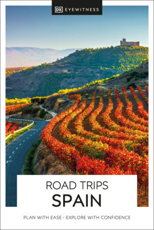 DK Eyewitness Road Trips Spain Paperback by DK Eyewitness