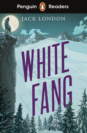 Penguin Readers Level 6: White Fang Paperback by Jack London
