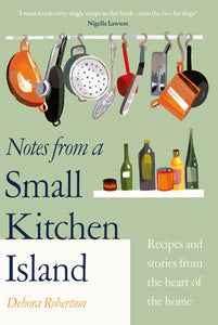 Notes from a Small Kitchen Island Hardcover by Debora Robertson