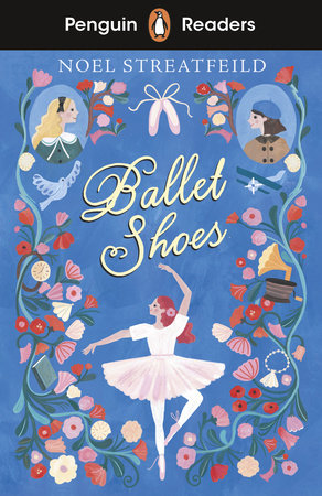 Penguin Readers Level 2: Ballet Shoes (ELT Graded Reader) Paperback by Noel Streatfeild