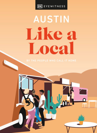 Austin Like a Local Hardcover by DK Eyewitness