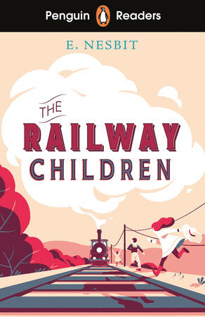 Penguin Readers Level 1: The Railway Children (ELT Graded Reader) Paperback by E. Nesbit