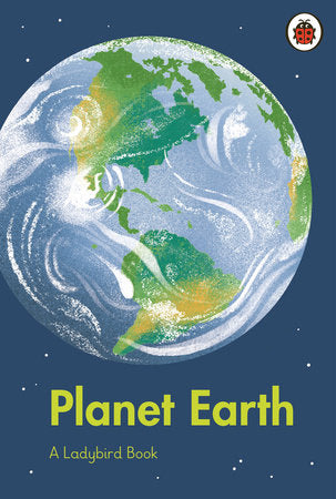 A Ladybird Book: Planet Earth Hardcover by Ladybird