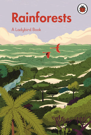 A Ladybird Book: Rainforests Hardcover by Ladybird
