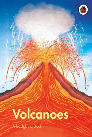 A Ladybird Book: Volcanoes Hardcover by Ladybird