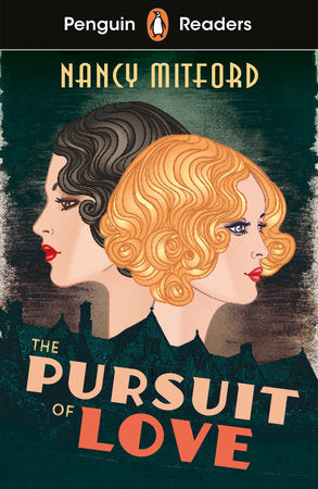 Penguin Readers Level 5: The Pursuit of Love (ELT Graded Reader) Paperback by Nancy Mitford