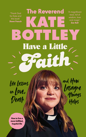 Have A Little Faith Hardcover by The Reverend Kate Bottley