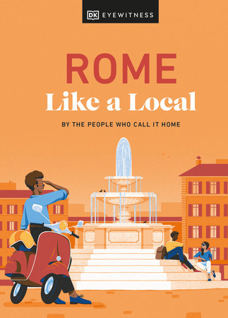 Rome Like a Local Hardcover by DK Eyewitness
