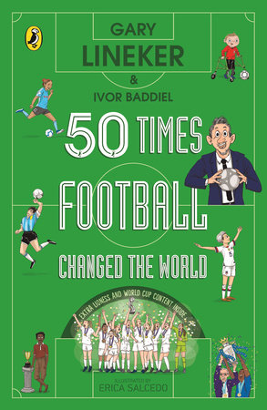 50 Times Football Changed the World Paperback by Gary Lineker and Ivor Baddiel