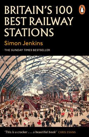 Britain's 100 Best Railway Stations Paperback by Simon Jenkins