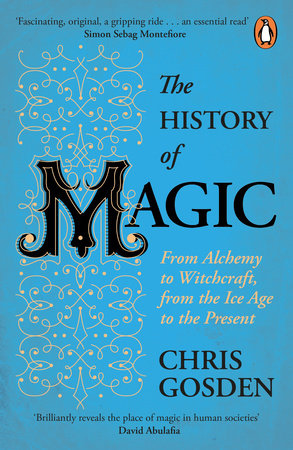 The History of Magic Paperback by Chris Gosden