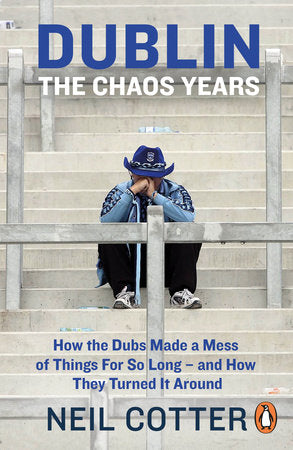 Dublin: The Chaos Years Paperback by Neil Cotter