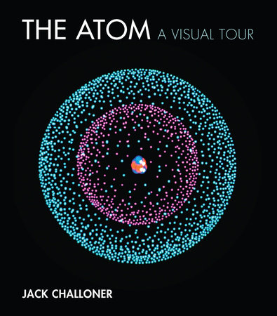 The Atom Hardcover by Jack Challoner