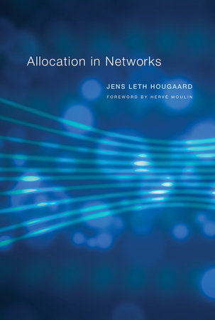 Allocation in Networks Hardcover by Jens Leth Hougaard; foreword by Hervé Moulin