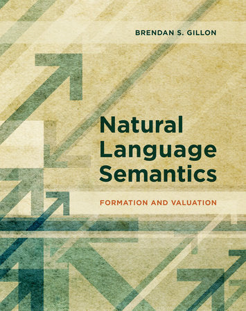 Natural Language Semantics Hardcover by Brendan S. Gillon