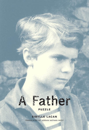 A Father Hardcover by Sibylle Lacan; translated by Adrian Nathan West