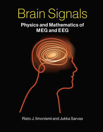 Brain Signals Hardcover by Risto J. Ilmoniemi and Jukka Sarvas