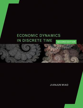 Economic Dynamics in Discrete Time, second edition Hardcover by Jianjun Miao