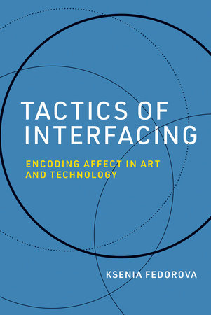 Tactics of Interfacing Hardcover by Ksenia Fedorova