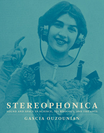 Stereophonica Hardcover by Gascia Ouzounian