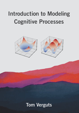 Introduction to Modeling Cognitive Processes Hardcover by Tom Verguts