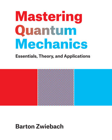 Mastering Quantum Mechanics Hardcover by Barton Zwiebach