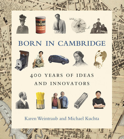 Born in Cambridge Hardcover by Karen Weintraub and Michael Kuchta