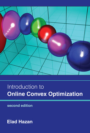 Introduction to Online Convex Optimization, second edition Hardcover by Elad Hazan