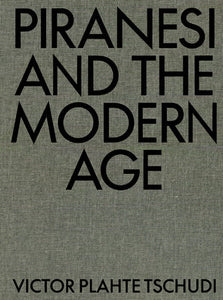 Piranesi and the Modern Age Hardcover by Victor Plahte Tschudi