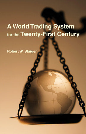 A World Trading System for the Twenty-First Century Hardcover by Robert W. Staiger