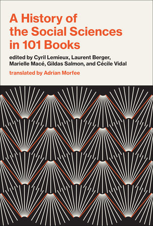 A History of the Social Sciences in 101 Books Hardcover by Cyril Lemieux (Editor)