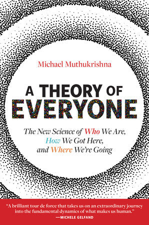 A Theory of Everyone Hardcover by Michael Muthukrishna