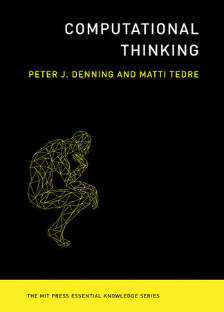 Computational Thinking Paperback by Peter J. Denning and Matti Tedre