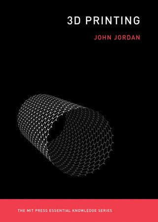 3D Printing Paperback by John Jordan