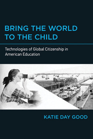 Bring the World to the Child Paperback by Katie Day Good