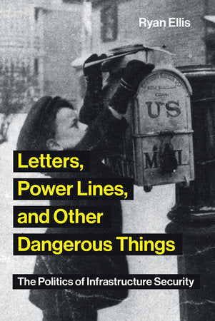Letters, Power Lines, and Other Dangerous Things Paperback by Ryan Ellis