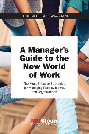 A Manager's Guide to the New World of Work Paperback by MIT Sloan Management Review
