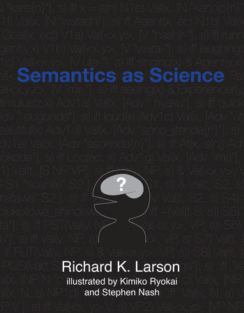 Semantics as Science Paperback by Richard K. Larson; illustrated by Kimiko Ryokai and Stephen Nash
