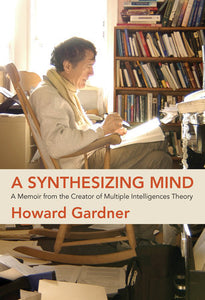 A Synthesizing Mind Paperback by Howard Gardner