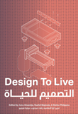 Design to Live Paperback by edited by Azra Aksamija, Raafat Majzoub, and Melina Philippou