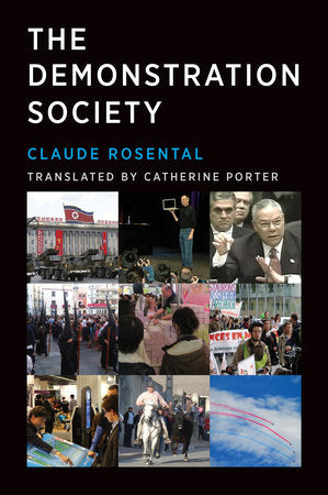 The Demonstration Society Paperback by Claude Rosental; translated by Catherine Porter