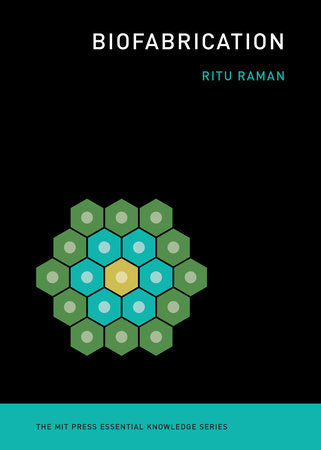 Biofabrication Paperback by Ritu Raman