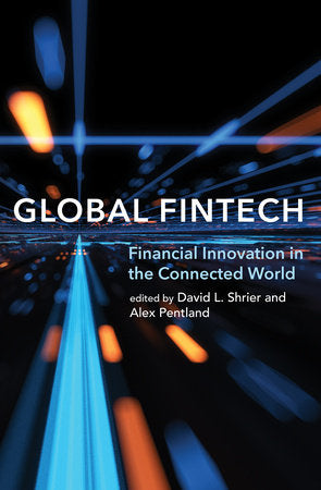 Global Fintech Paperback by edited by David L. Shrier and Alex Pentland